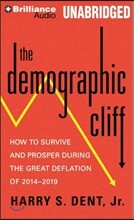 The Demographic Cliff: How to Survive and Prosper During the Great Deflation of 2014-2019