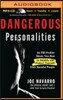Dangerous Personalities: An FBI Profiler Shows How to Identify and Protect Yourself from Harmful People
