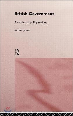 British Government: A Reader in Policy Making