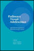 Pathways Through Adolescence