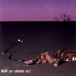 Glay - Rare Collectives Vol.2