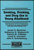 Smoking, Drinking, and Drug Use in Young Adulthood