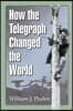 How the Telegraph Changed the World