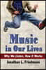 Music in Our Lives: Why We Listen, How It Works