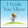 I Wish You More