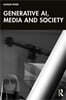 Generative AI, Media, and Society