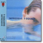 T-Square - Impressive