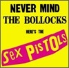 Sex Pistols - Never Mind The Bollocks + Spunk