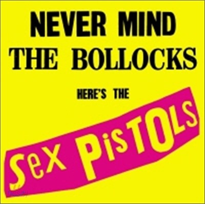 Sex Pistols - Never Mind The Bollocks + Spunk