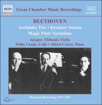 Jacques Thibaud 베토벤: 피아노 삼중주 `대공` (Beethoven: Archduke Trio, Kreutzer Sonata &amp; Magic Flute Variations)