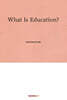 What Is Education?