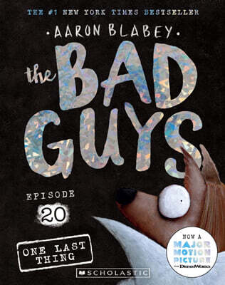 The Bad Guys #20: The Bad Guys in One Last Thing