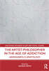 Artist-Philosopher in the Age of Addiction