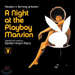 Dimitri From Paris - A Night At The Playboy Mansion