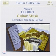 Lorenzo Micheli 미구엘 요벳: 기타 작품집 (Miguel Llobet: Guitar Music)