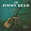 Jimmy Reed (지미 리드) - I'm Jimmy Reed [LP]