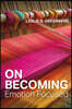 On Becoming Emotion Focused