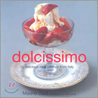 Dolcissimo: Delicious Sweet Dishes from Italy