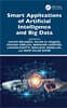 Smart Applications of Artificial Intelligence and Big Data