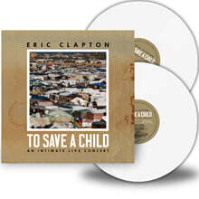 Eric Clapton (에릭 클립튼) - To Save A Child [화이트 컬러 2LP]