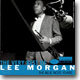 The Very Best of Lee Morgan - Blue Note Years