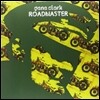 Gene Clark - Roadmaster (Limited Edition)