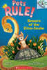 Pets Rule #8: Beware of the Dino-Snake (A Branches Book)