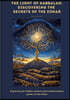 The Light of Kabbalah: Discovering the Secrets of the Zohar: Exploring the hidden wisdom and transformative power of the Zohar