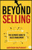 Beyond Selling: The Ultimate Guide to Sales Enablement