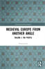 Medieval Europe From Another Angle