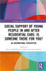 Social Support of Young People in and after Residential Care: Is Someone There for You?