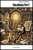 Miscellanies Part 2