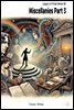 Miscellanies Part 3