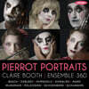Claire Booth 피에로의 초상 - 비치 / 드뷔시 / 코른골트 / 마르크스 / 쇤베르그 작품들 (Pierrot Portraits)
