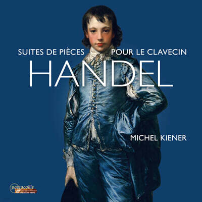 Michel Kiener 헨델: 하프시코드 모음곡 (Handel: Harpsichord Suites HWV 426-433)