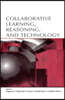 Collaborative Learning, Reasoning, and Technology