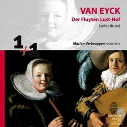 Marion Verbruggen 야콥 판 아이크: 밝은 플루트의 정원 - 리코더 독주집 (Jacob van Eyck: Der Fluyten Lust-Hof - Le Jardin des Delices) 마리온 베르부르겐