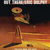 Eric Dolphy (에릭 돌피) - Out There [LP]
