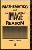 Mathematics and the Image of Reason