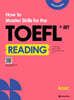 How to Master Skills for the TOEFL iBT Reading Basic