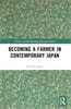 Becoming a Farmer in Contemporary Japan