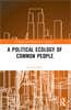 Political Ecology of Common People