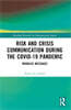 Risk and Crisis Communication During the COVID-19 Pandemic