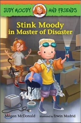 Stink Moody in Master of Disaster