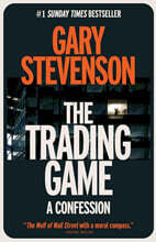 The Trading Game: A Confession