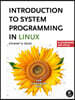 System Programming in Linux: A Hands-On Introduction
