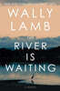 The River Is Waiting