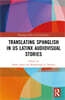 Translating Spanglish in US Latinx Audiovisual Stories