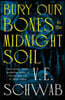 Bury Our Bones in the Midnight Soil