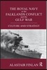 Royal Navy in the Falklands Conflict and the Gulf War